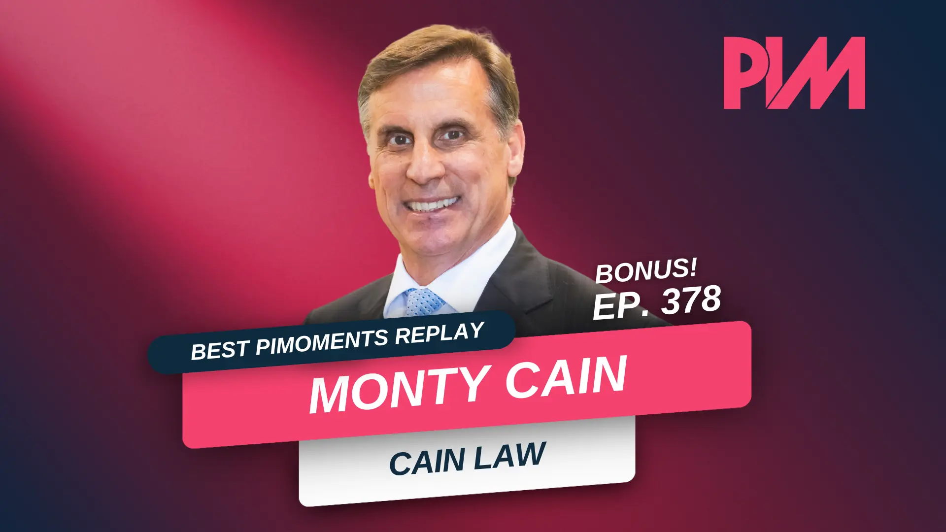 PIM EP 378: Best PIMoments with Monty Cain on PI Growth
