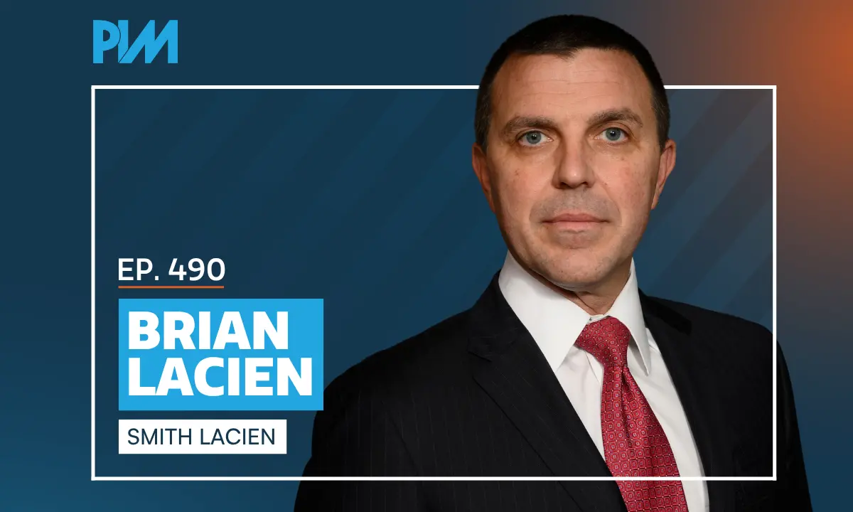 PIM EP 490: Brian LaCien on Product Liability and Law Firm Growth