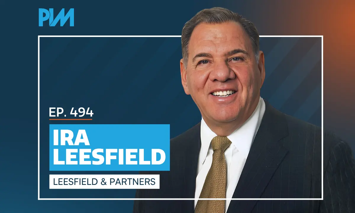 PIM EP 494: Ira Leesfield on Reinvention and Case Selection