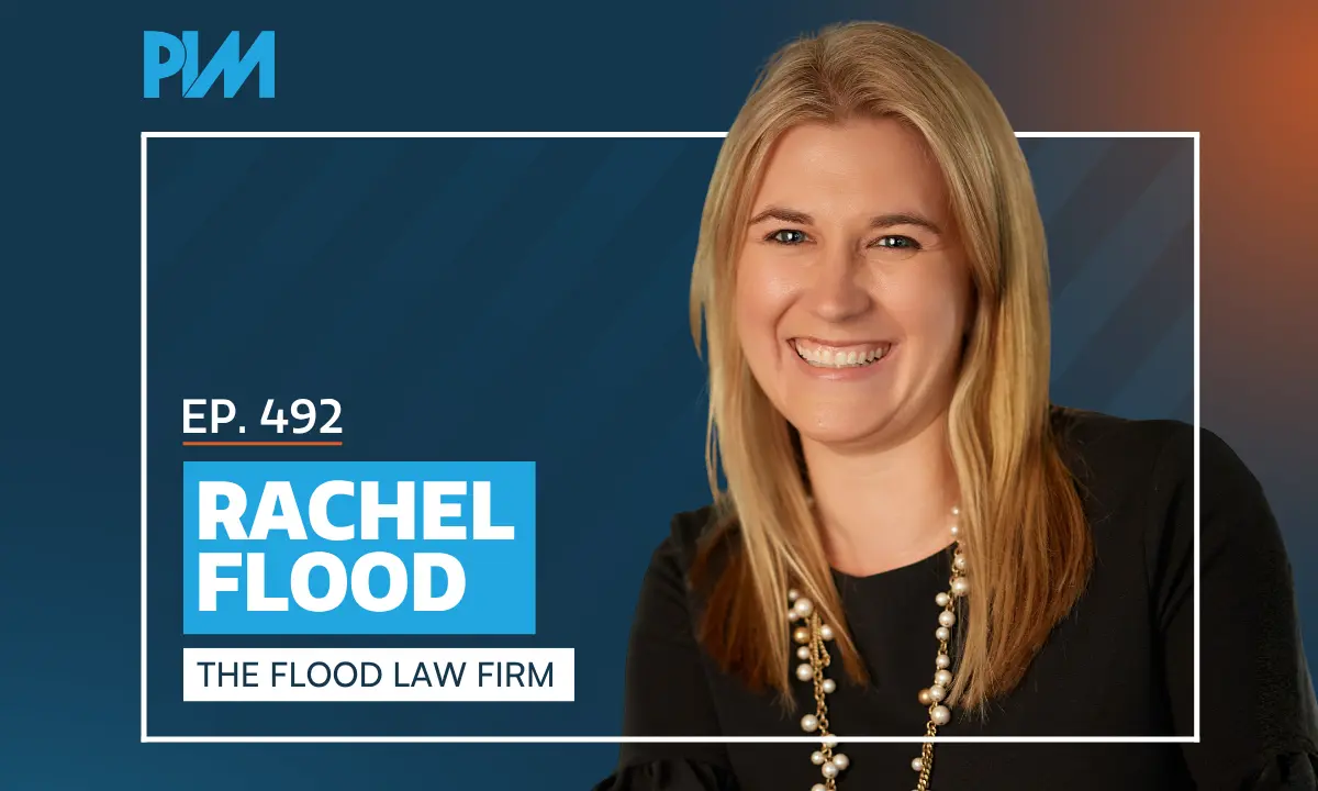PIM EP 492: Rachel Flood on Filing Suit and Litigation Strategy
