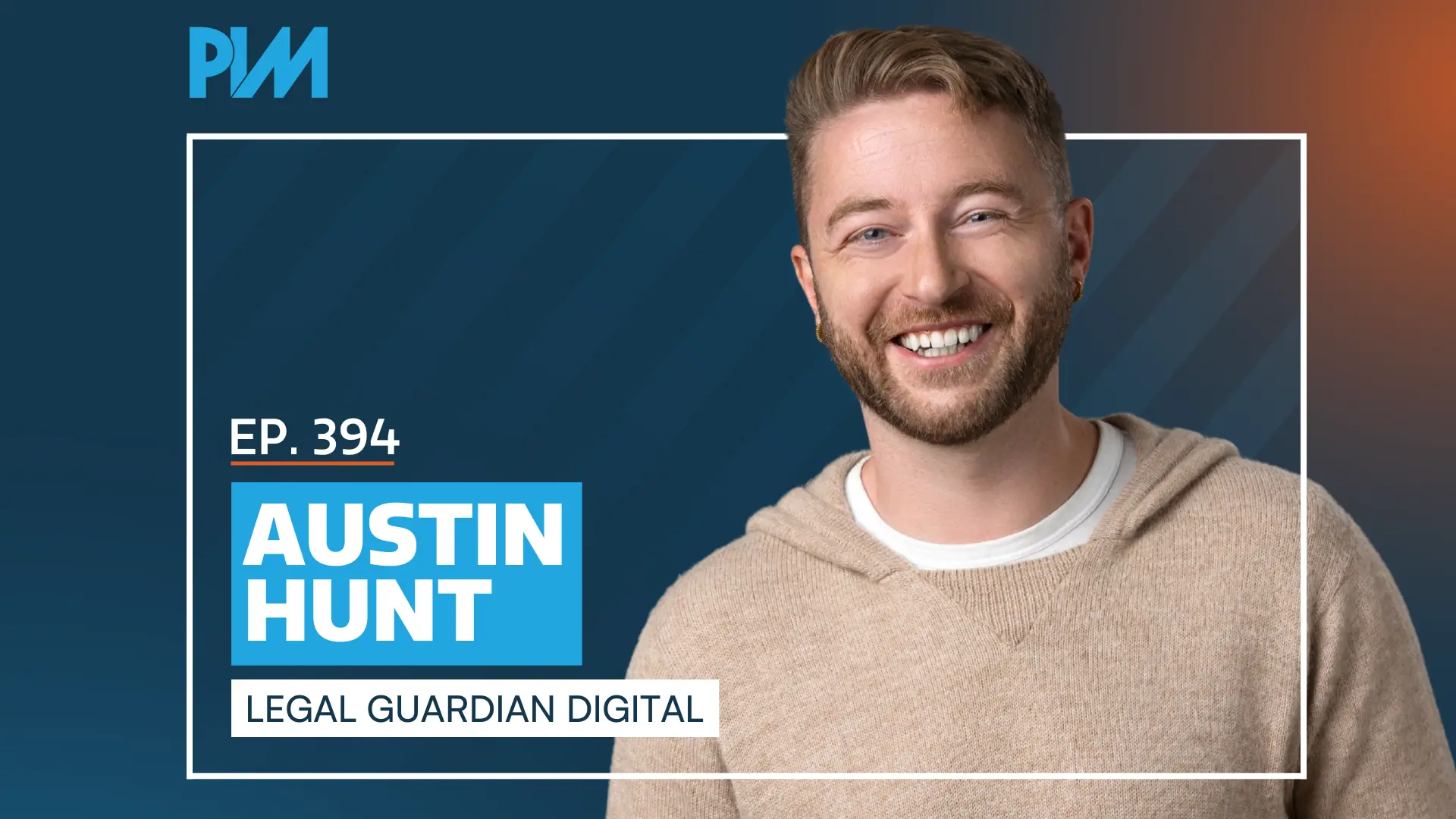 PIM EP 394: Austin Hunt on Search Strategy and AI Visibility