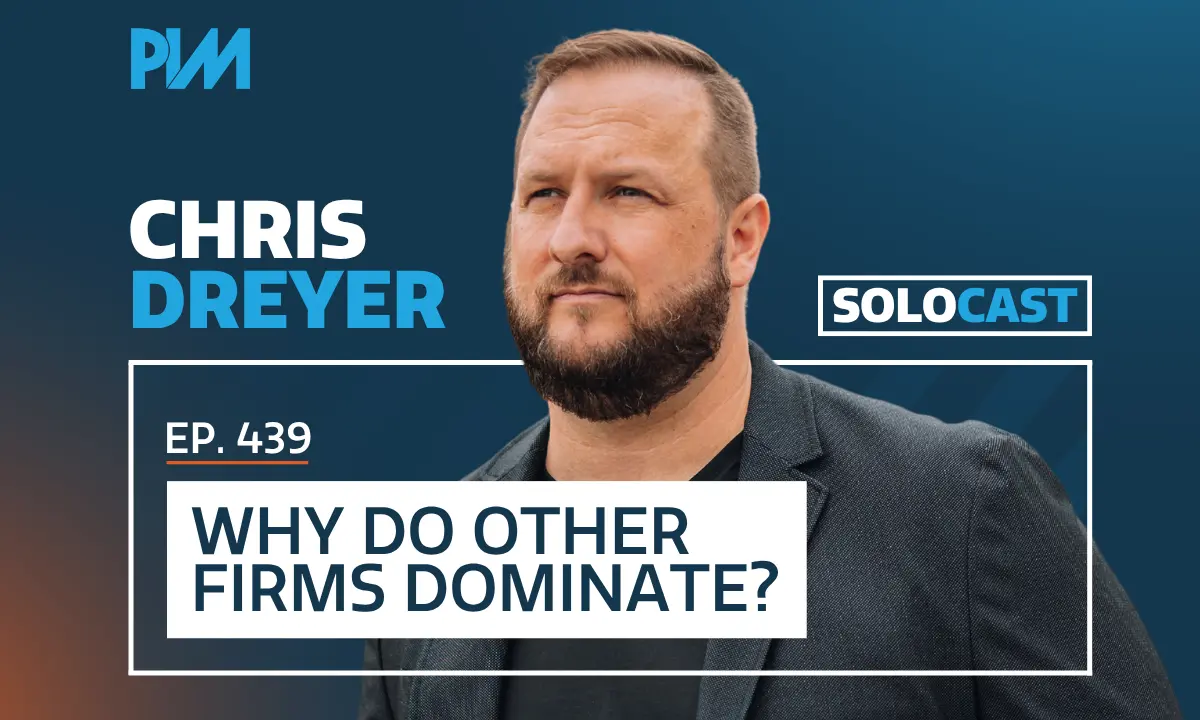 PIM EP 439: Chris Dreyer on Market Dominance and Map Pack Rankings