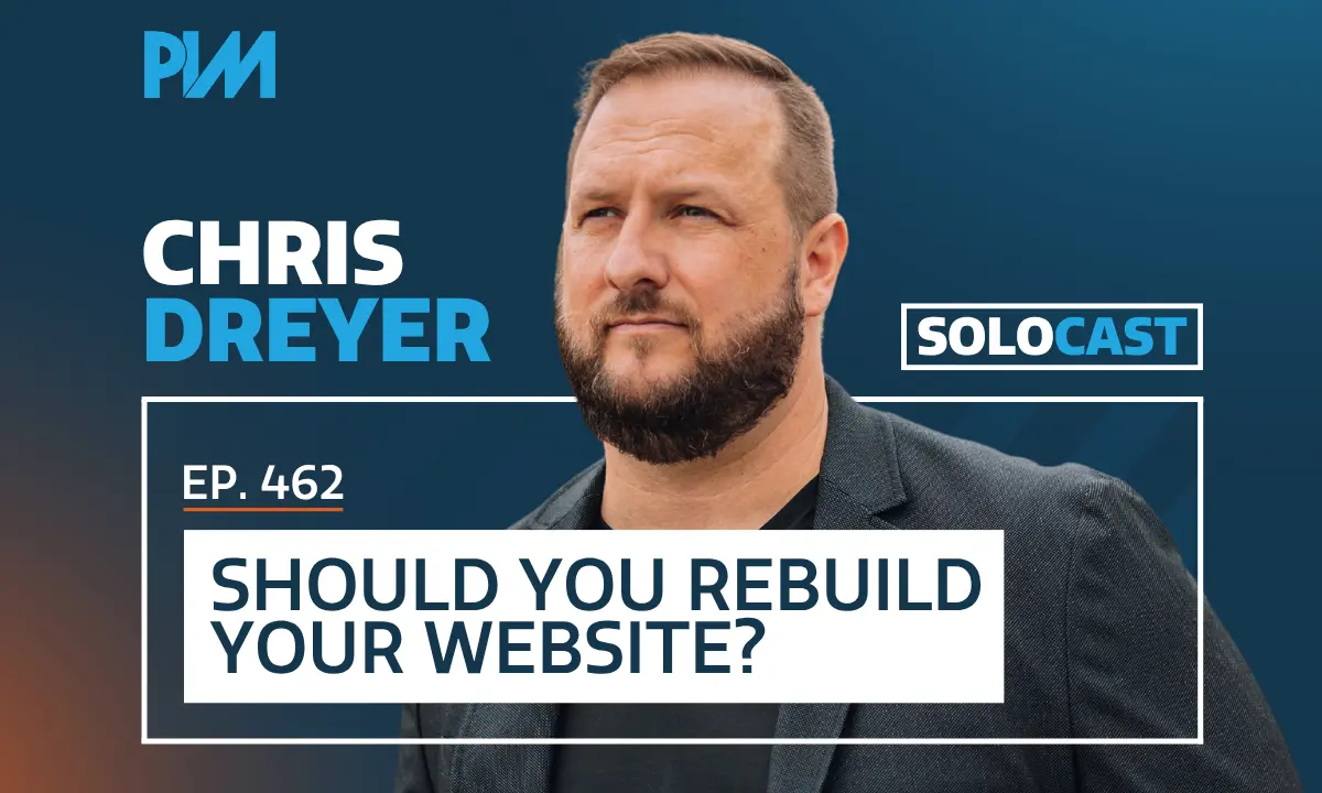 PIM EP 462: Chris Dreyer on Website ROI and Law Firm Website