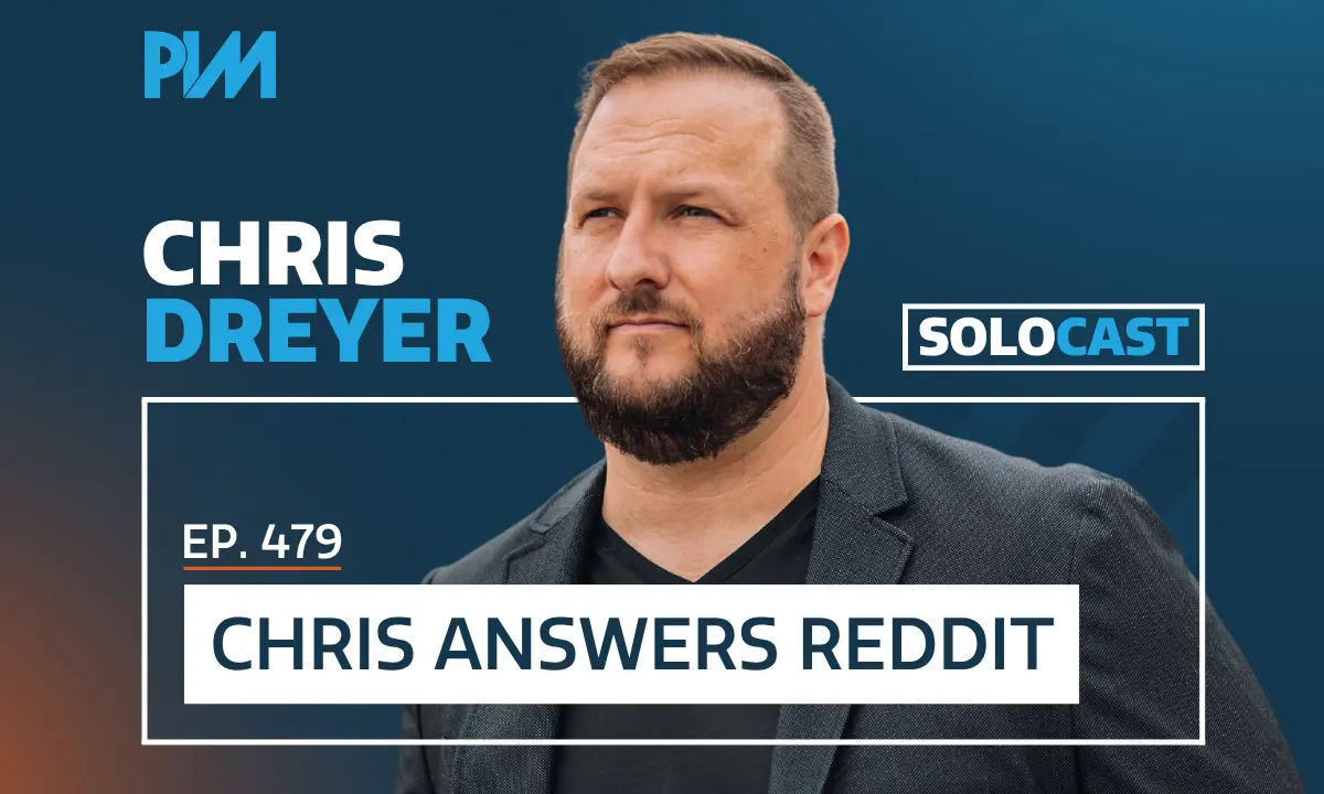 PIM EP 479: Chris Dreyer Answers Reddit and PI Marketing