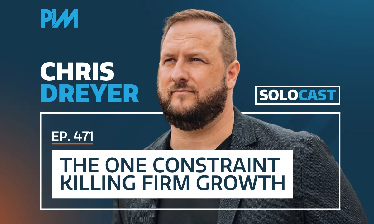 PIM EP 471: Chris Dreyer on Hiring and Law Firm Growth