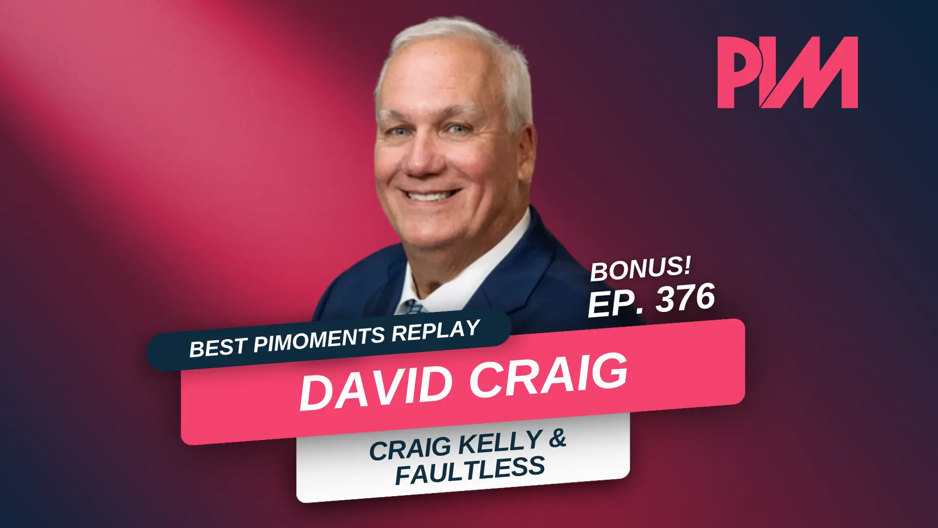 PIM EP 376: Best PIMoments with David Craig on the 3 Pillars of Trucking