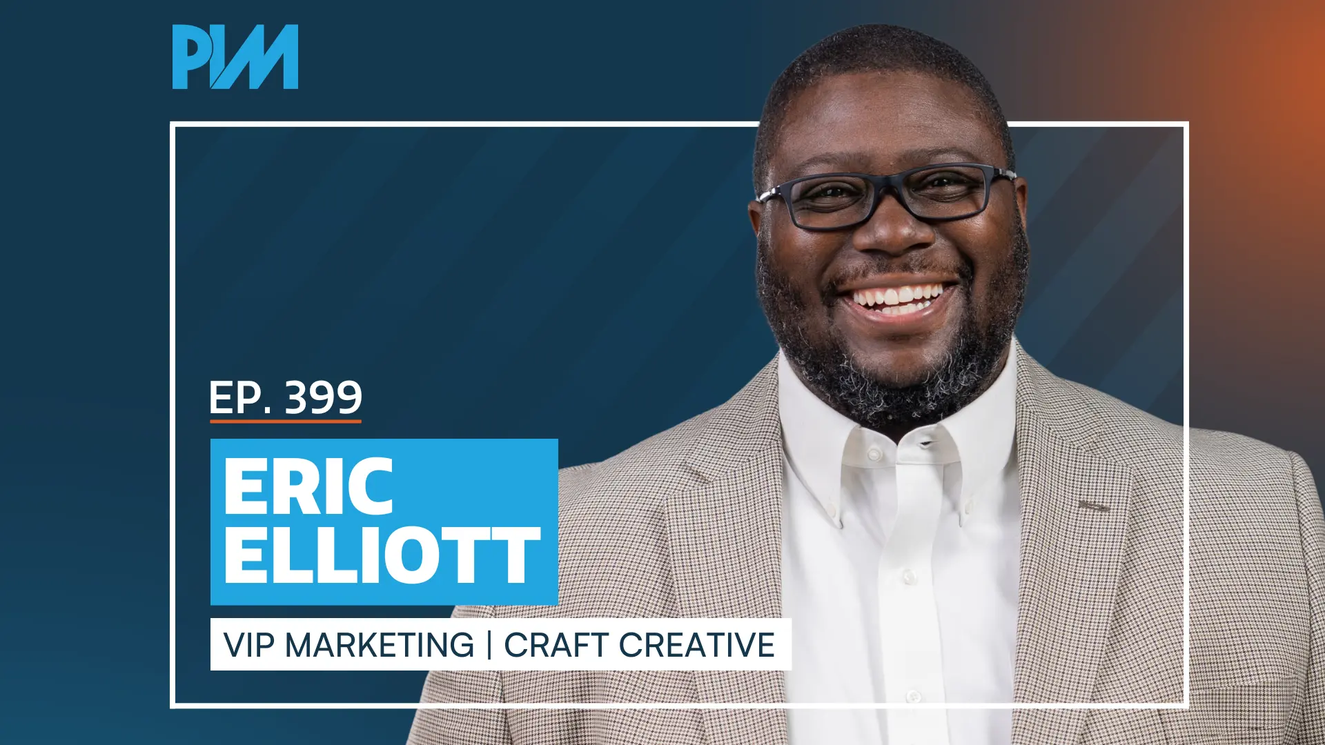 PIM EP 399: Eric Elliott on Media Budget and Marketing Funnel