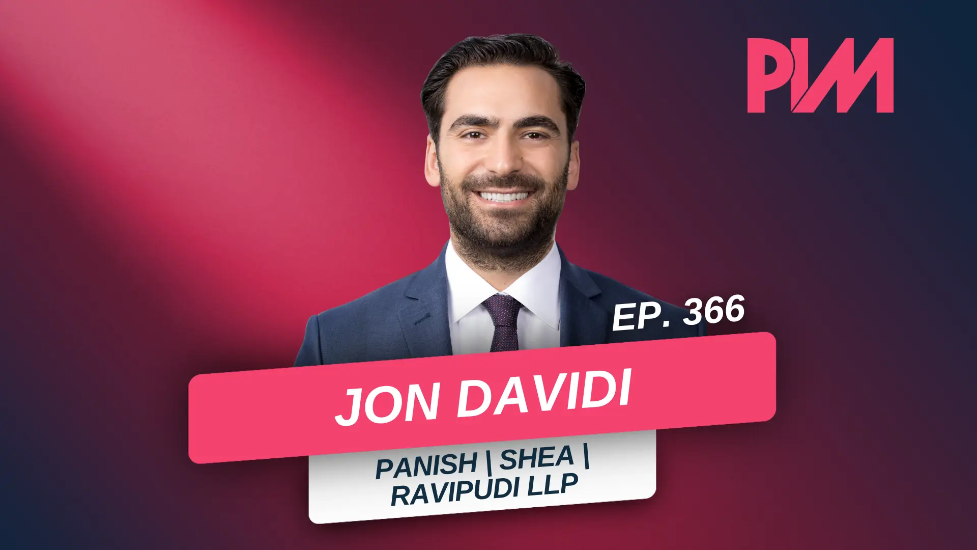 PIM Podcast Episode 366 with Jon Davidi on Results, Referrals and Trial Lawyer